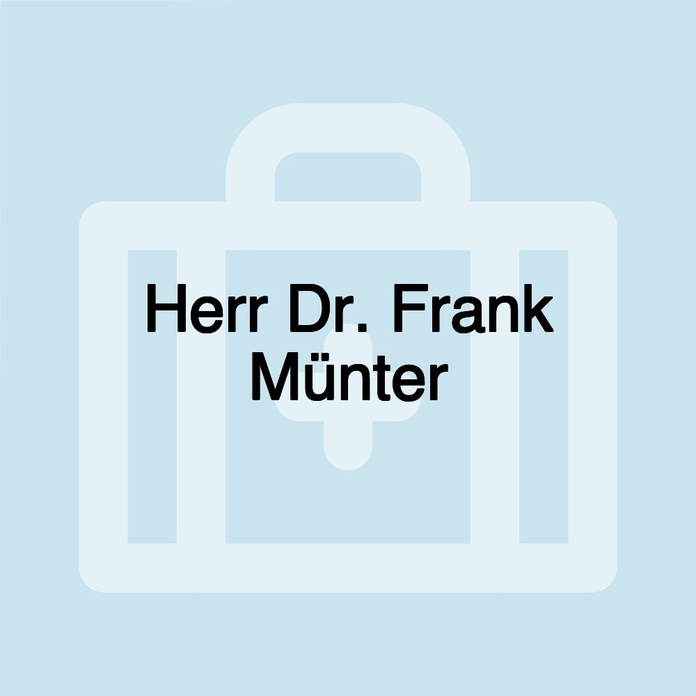 Herr Dr. Frank Münter