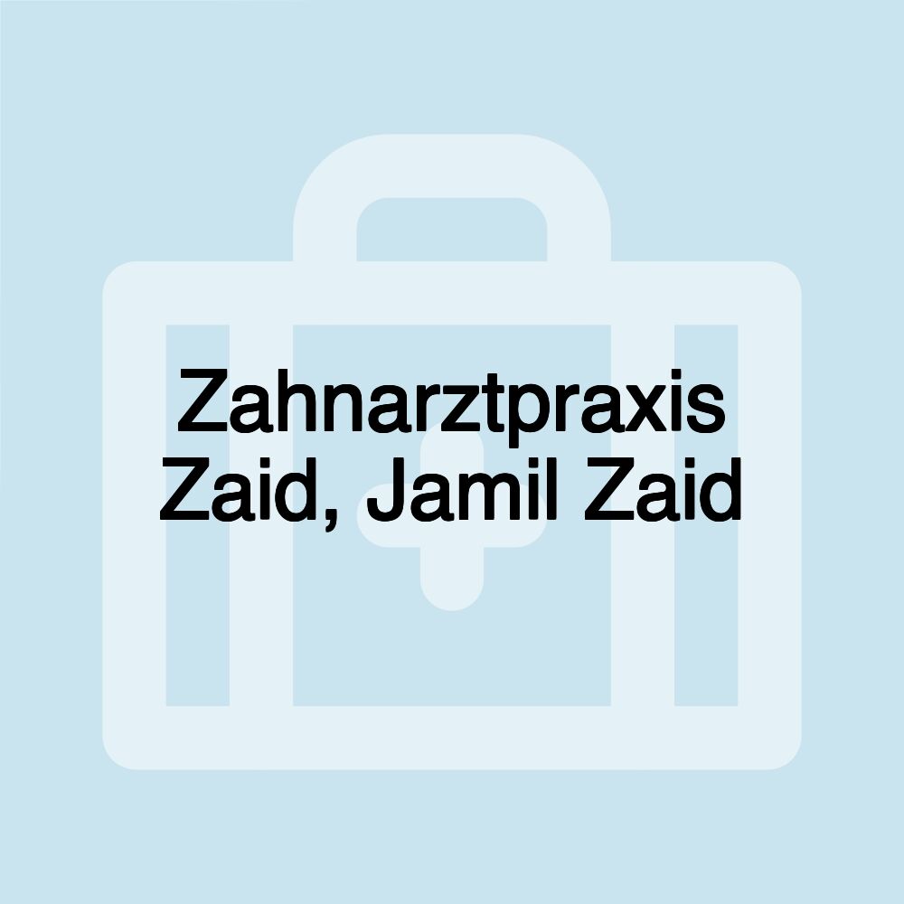 Zahnarztpraxis Zaid, Jamil Zaid