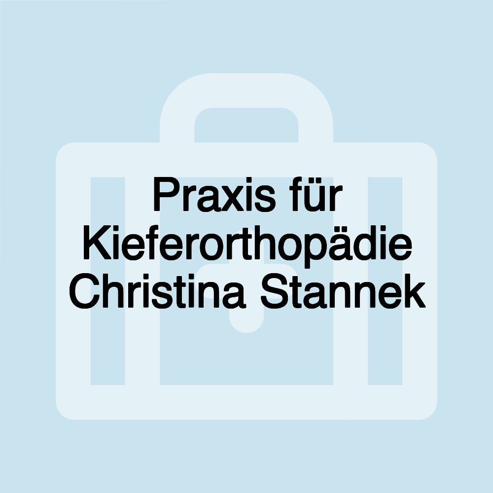 Praxis für Kieferorthopädie Christina Stannek