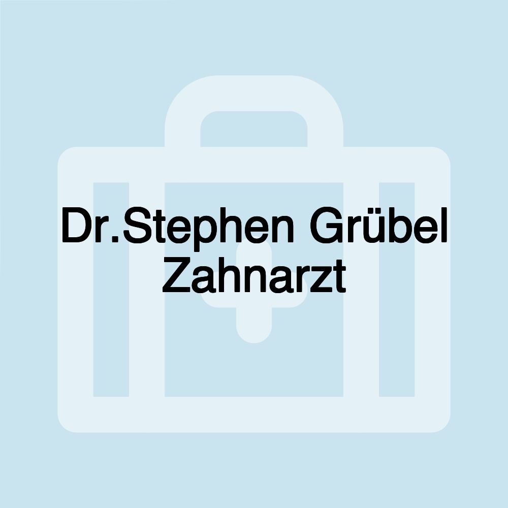 Dr.Stephen Grübel Zahnarzt