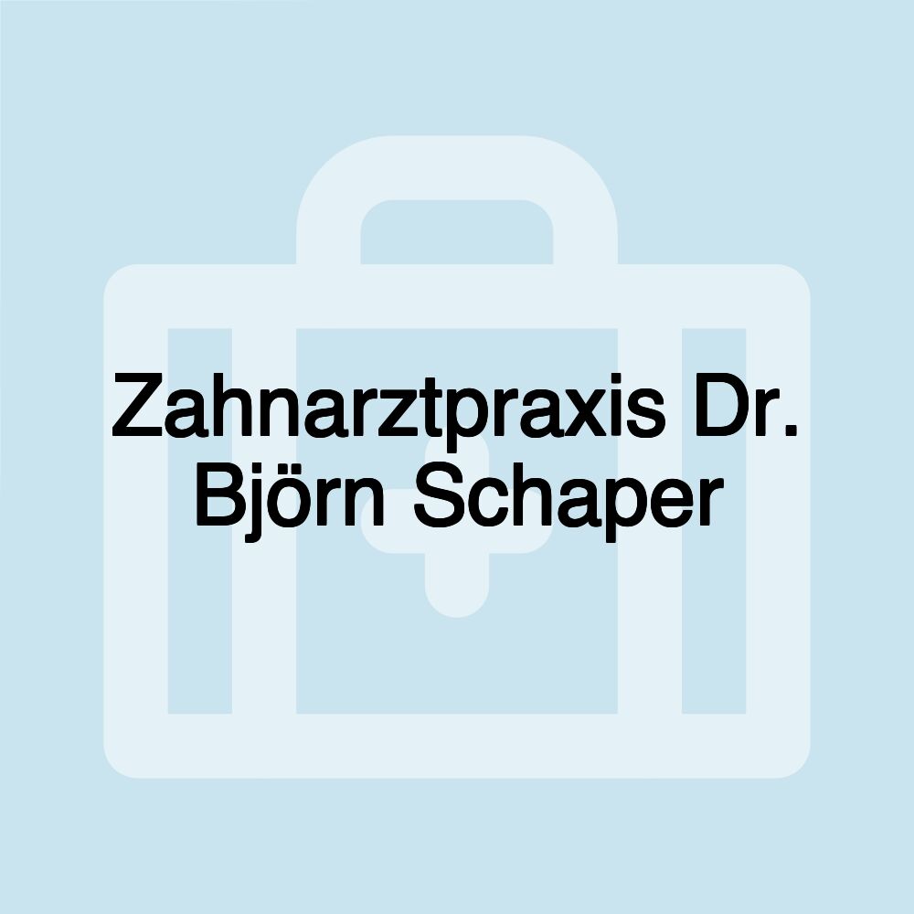 Zahnarztpraxis Dr. Björn Schaper