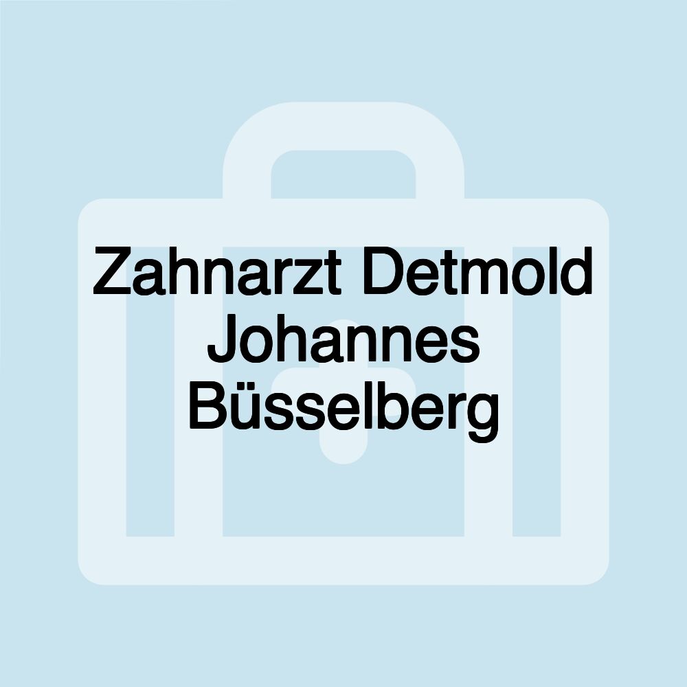 Zahnarzt Detmold Johannes Büsselberg