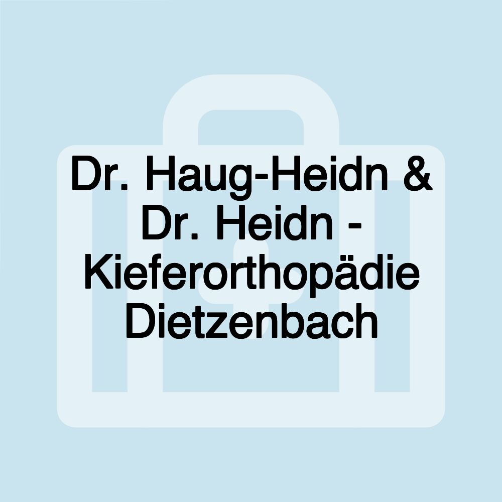 Dr. Haug-Heidn & Dr. Heidn - Kieferorthopädie Dietzenbach