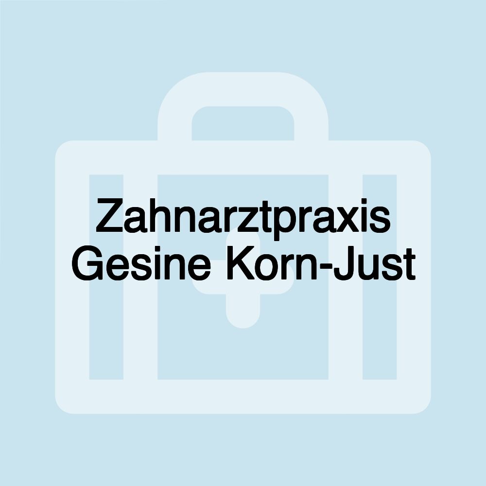 Zahnarztpraxis Gesine Korn-Just