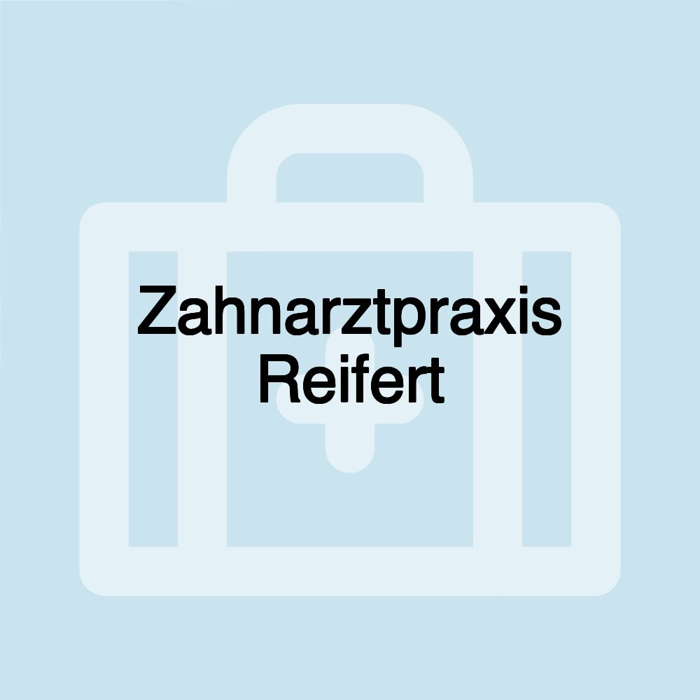 Zahnarztpraxis Reifert