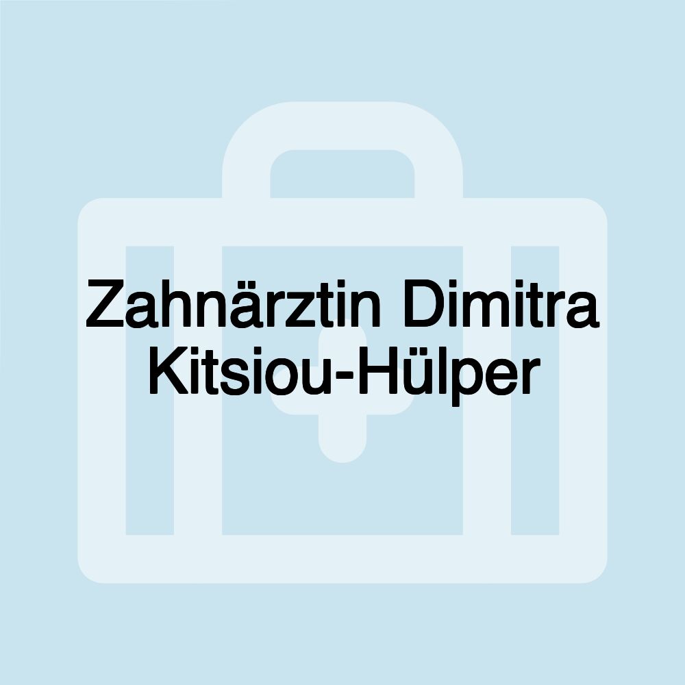 Zahnärztin Dimitra Kitsiou-Hülper