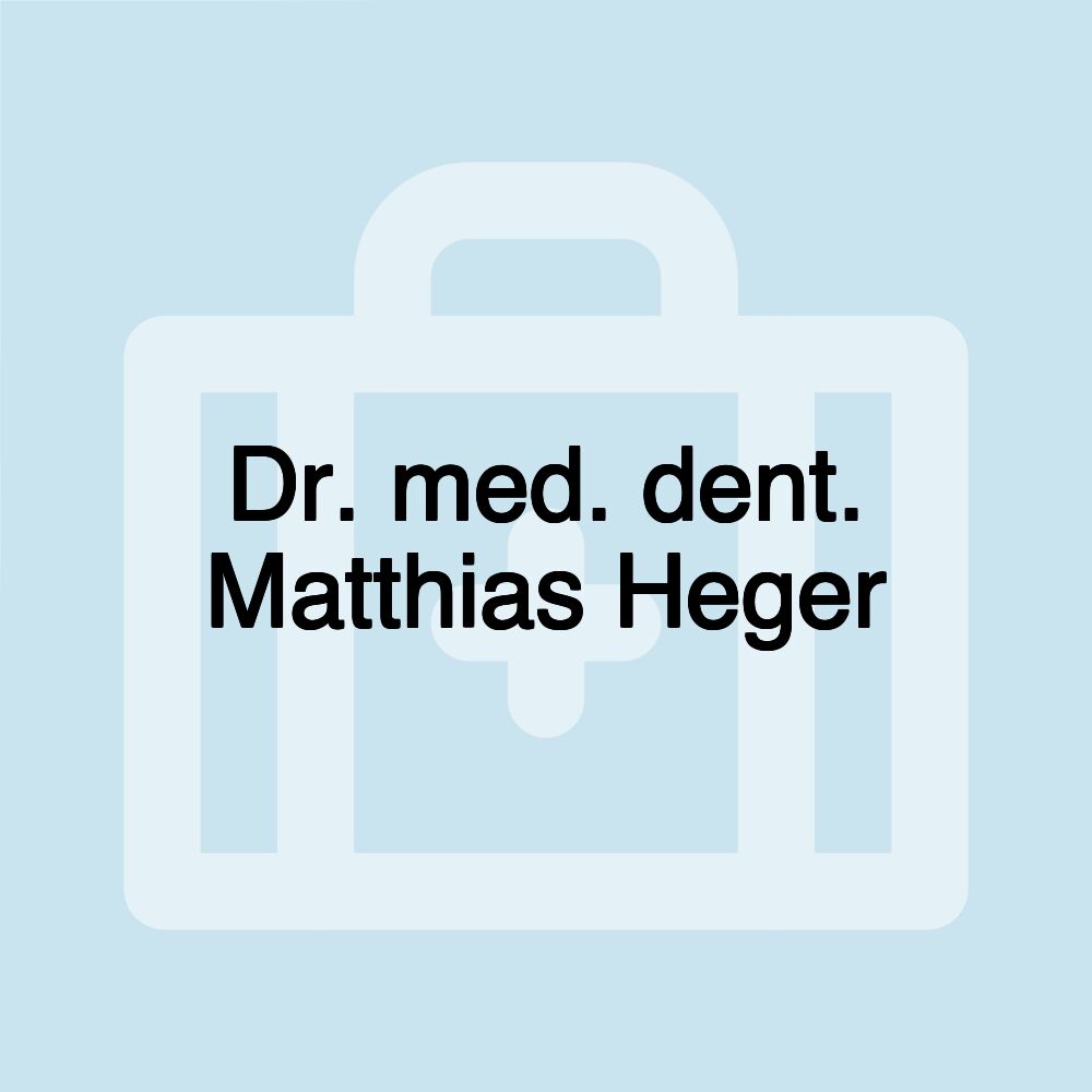 Dr. med. dent. Matthias Heger