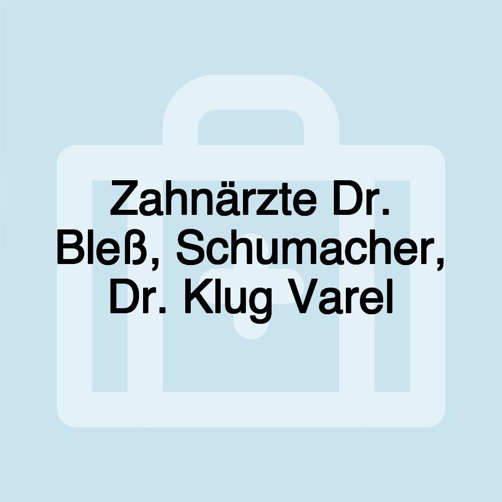 Zahnärzte Dr. Bleß, Schumacher, Dr. Klug Varel