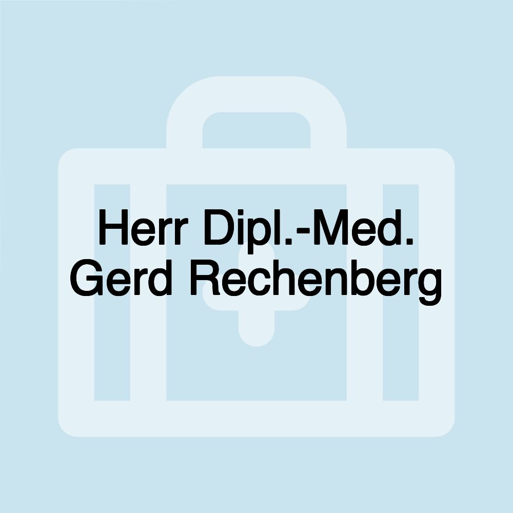 Herr Dipl.-Med. Gerd Rechenberg