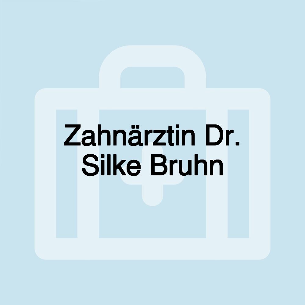 Zahnärztin Dr. Silke Bruhn