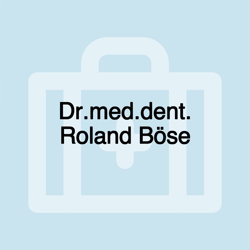 Dr.med.dent. Roland Böse