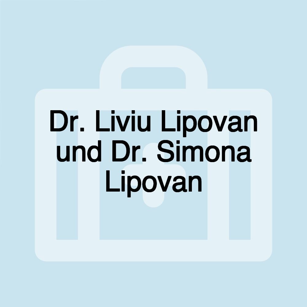 Dr. Liviu Lipovan und Dr. Simona Lipovan