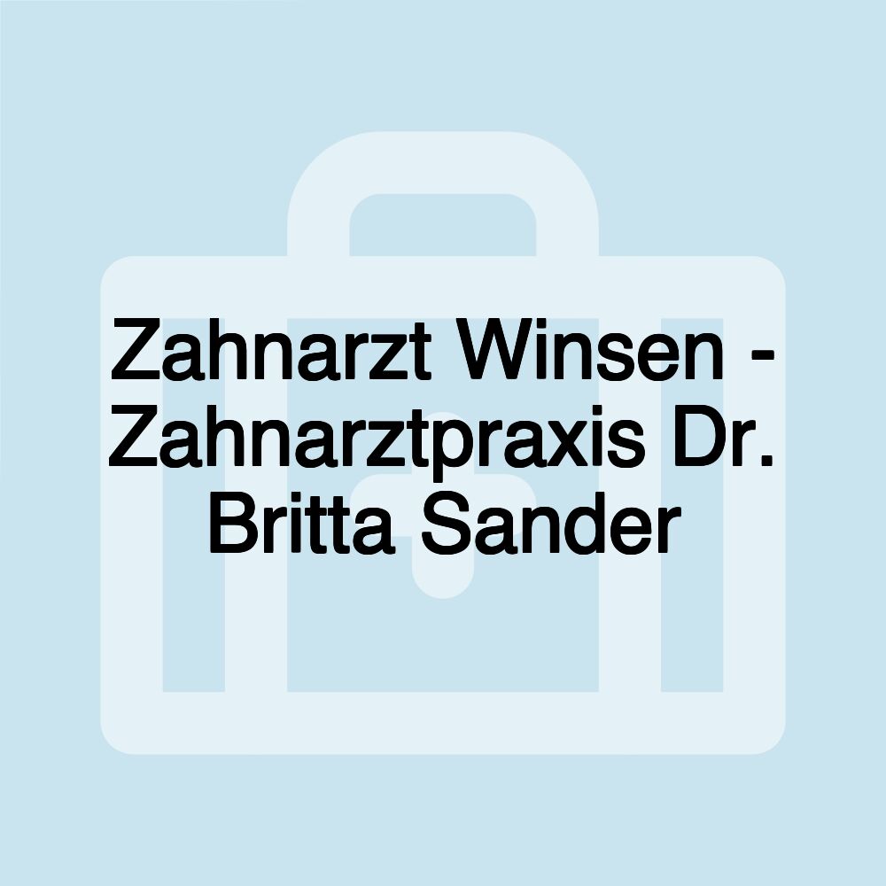 Zahnarzt Winsen - Zahnarztpraxis Dr. Britta Sander