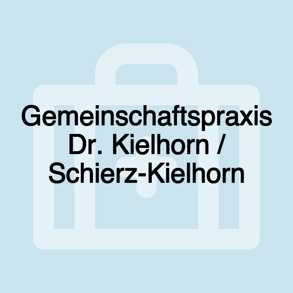 Gemeinschaftspraxis Dr. Kielhorn / Schierz-Kielhorn