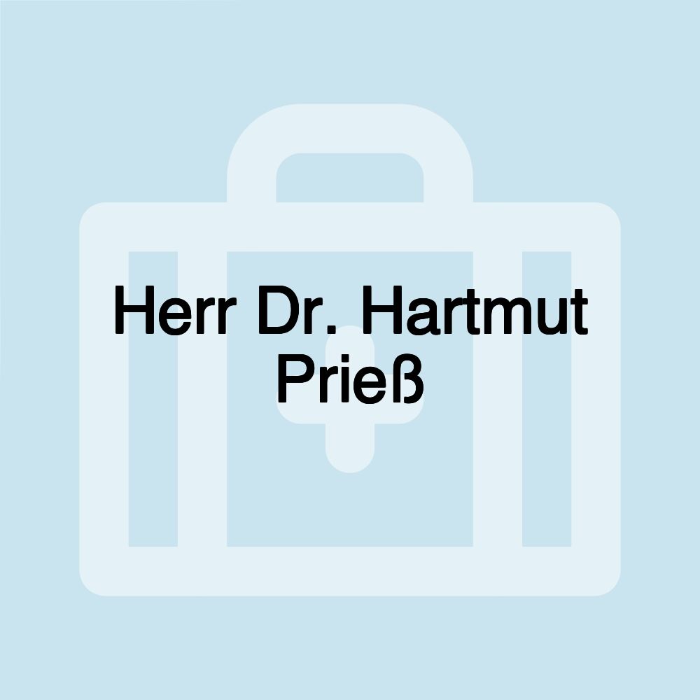 Herr Dr. Hartmut Prieß