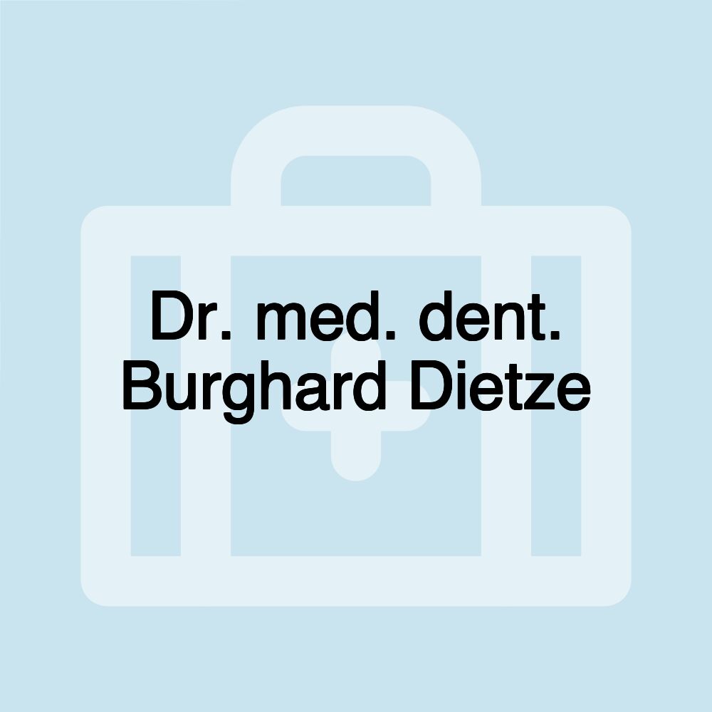 Dr. med. dent. Burghard Dietze