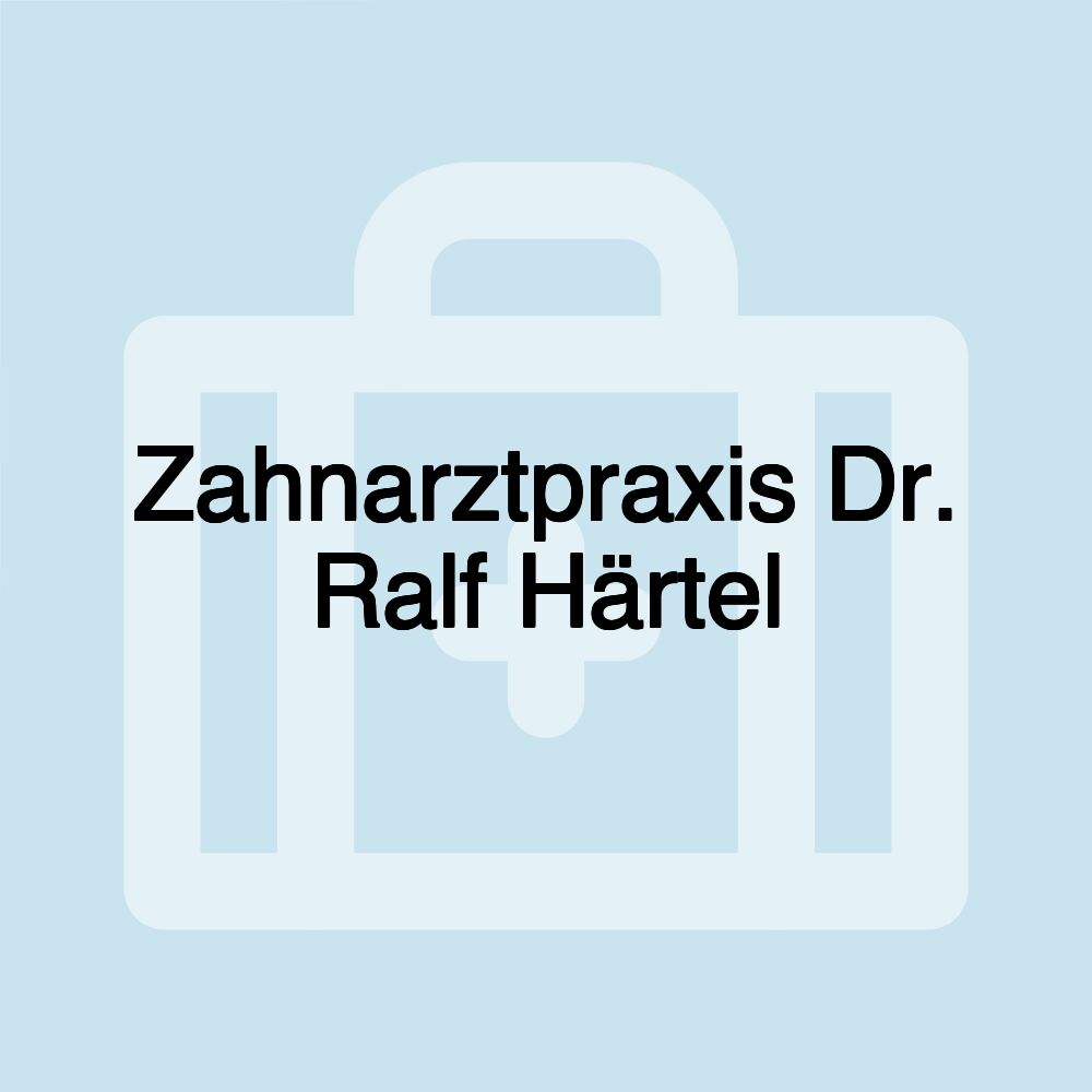 Zahnarztpraxis Dr. Ralf Härtel