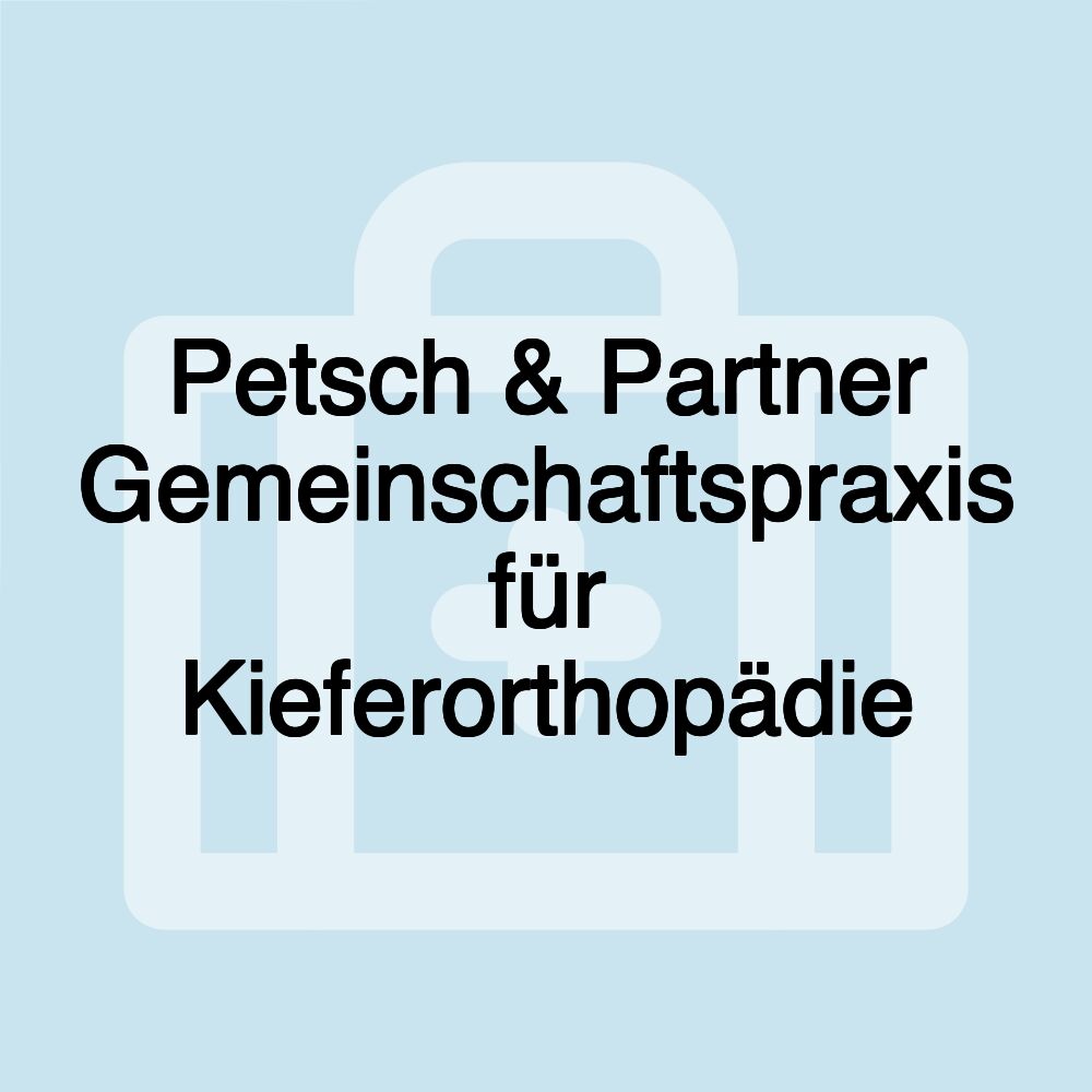 Petsch & Partner Gemeinschaftspraxis für Kieferorthopädie