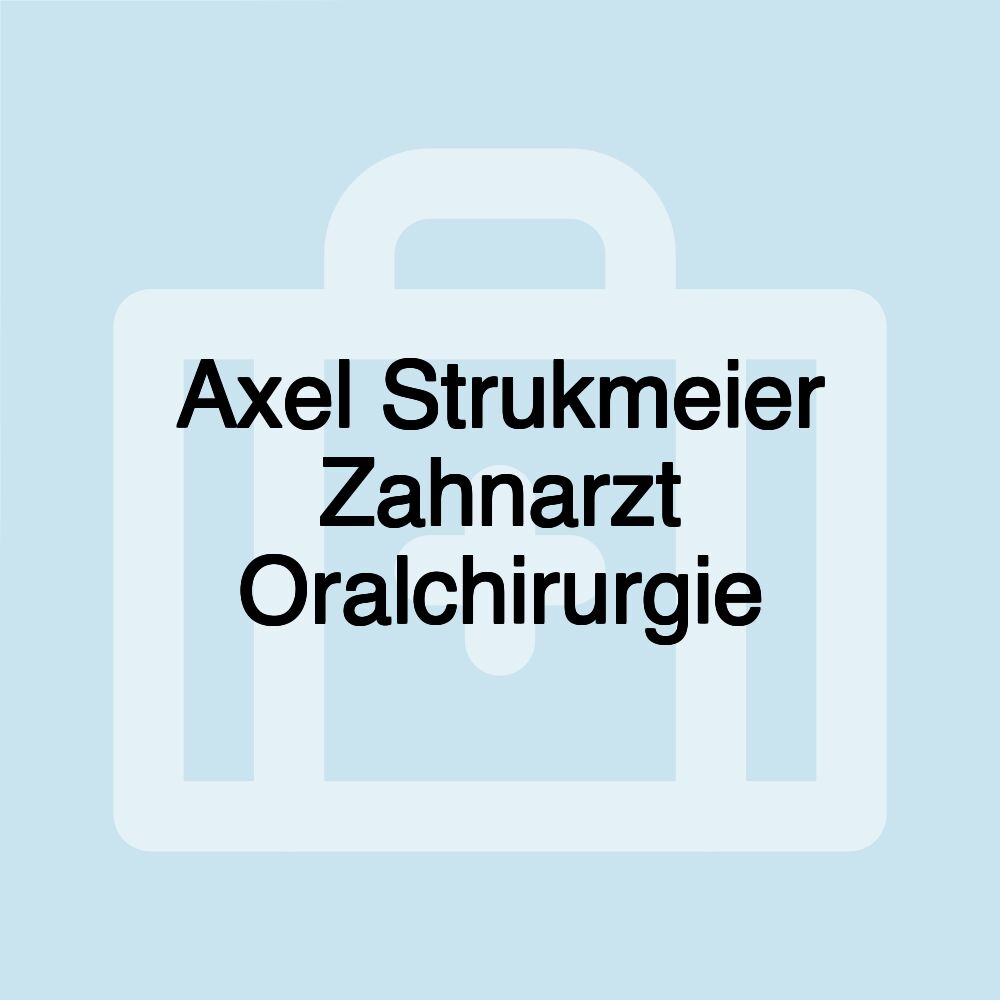 Axel Strukmeier Zahnarzt Oralchirurgie