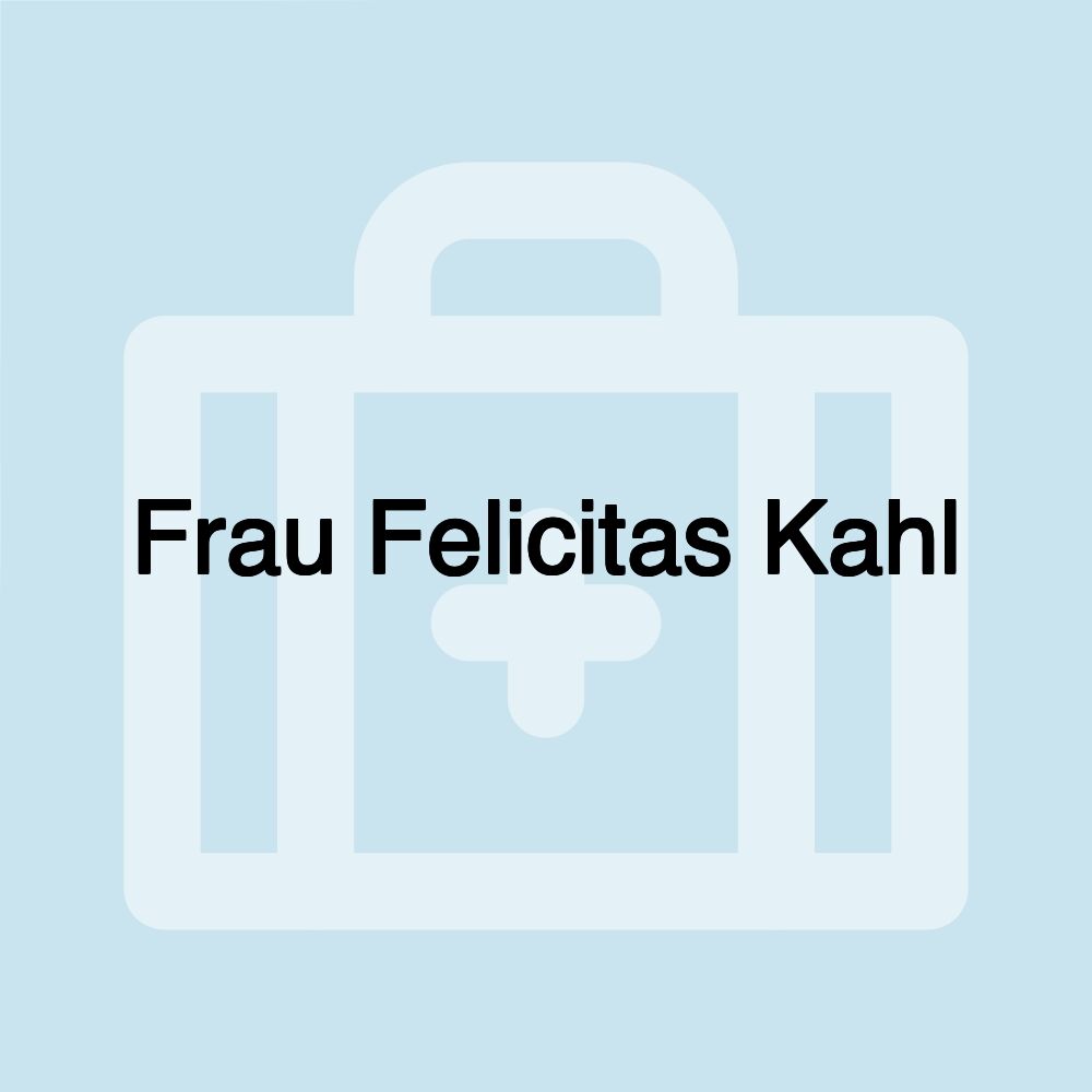 Frau Felicitas Kahl