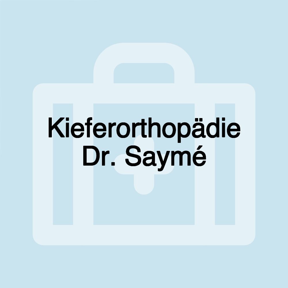 Kieferorthopädie Dr. Saymé