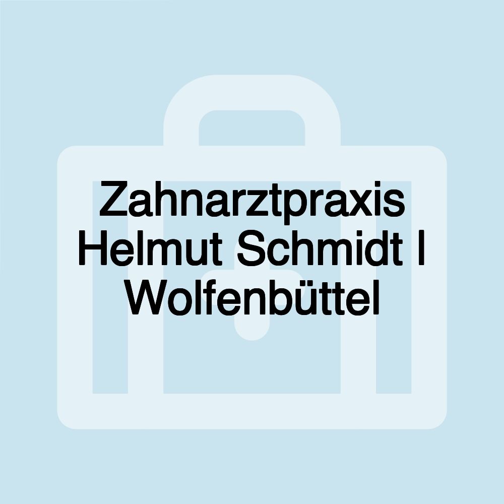 Zahnarztpraxis Helmut Schmidt | Wolfenbüttel