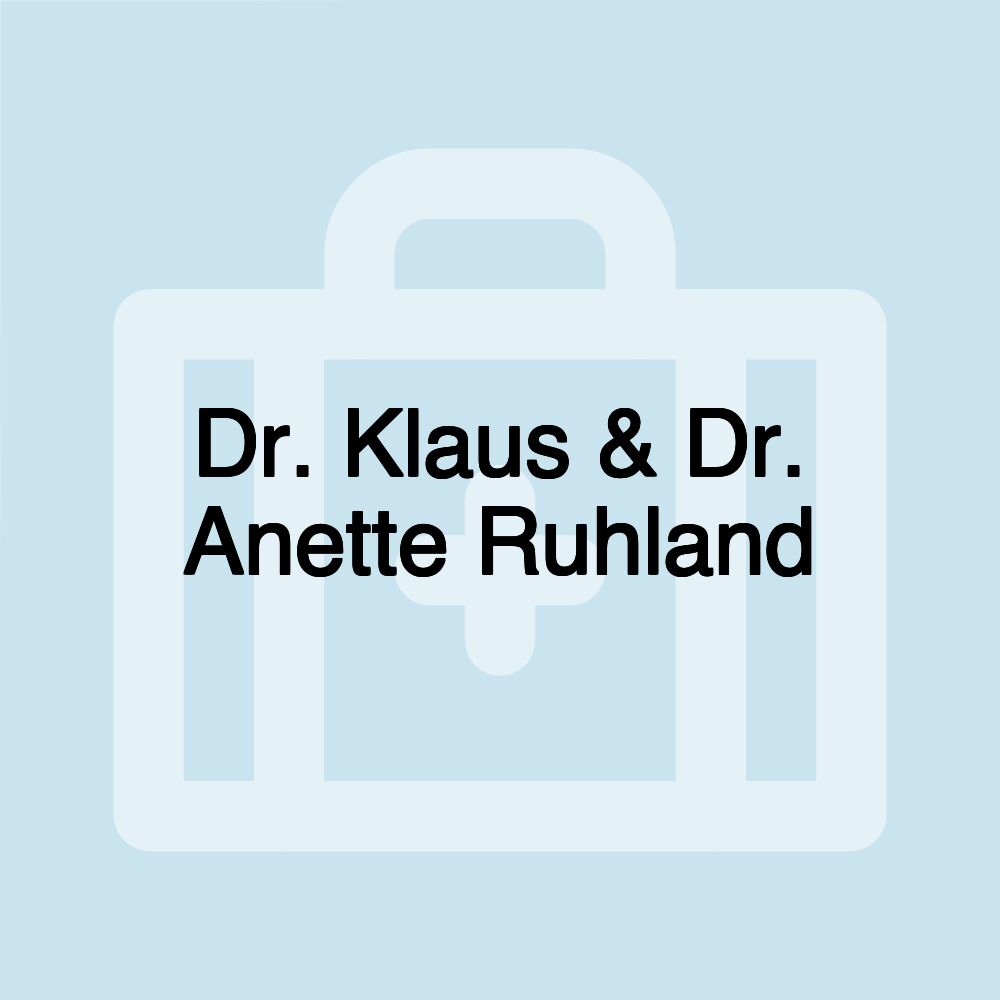 Dr. Klaus & Dr. Anette Ruhland