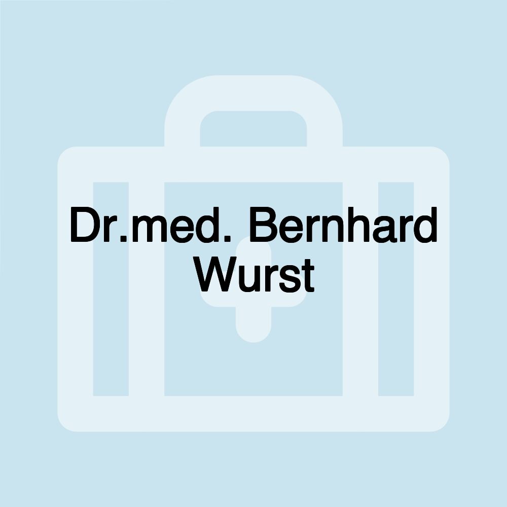 Dr.med. Bernhard Wurst