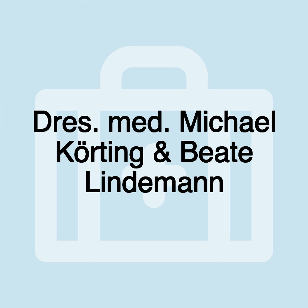 Dres. med. Michael Körting & Beate Lindemann