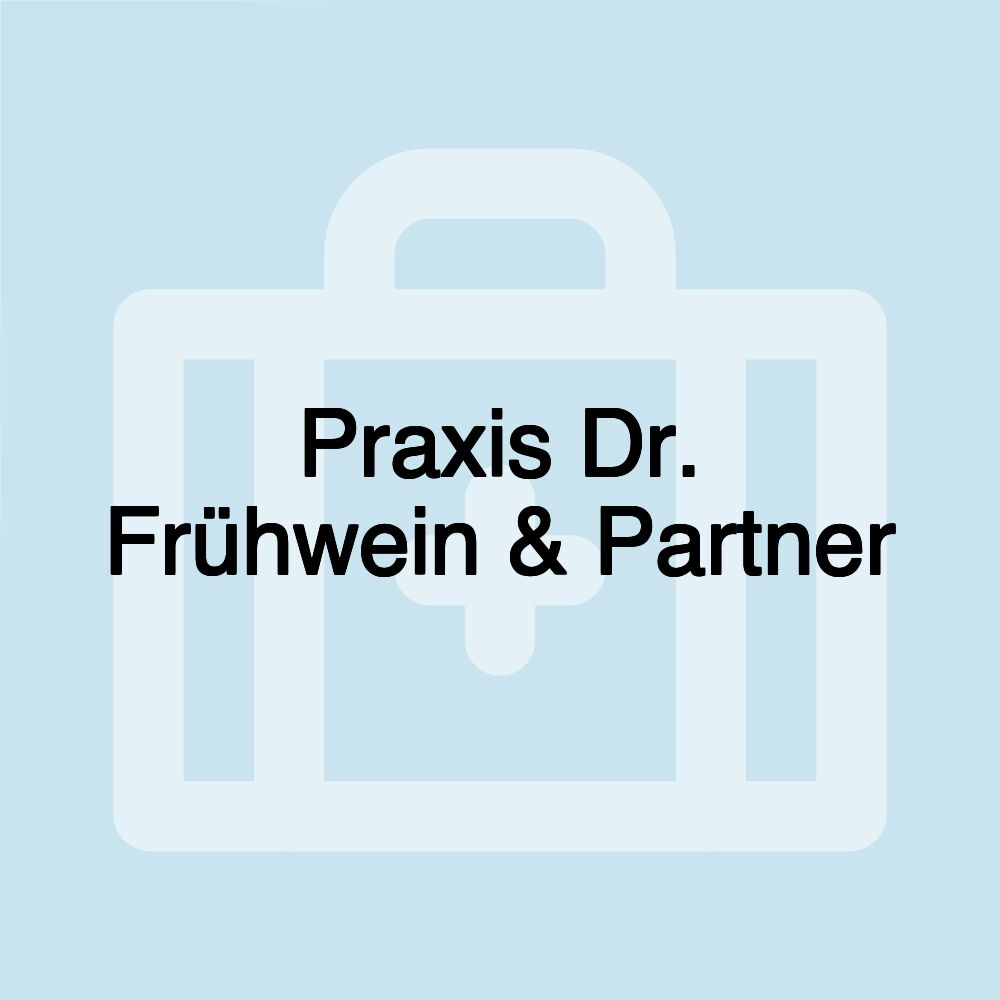 Praxis Dr. Frühwein & Partner