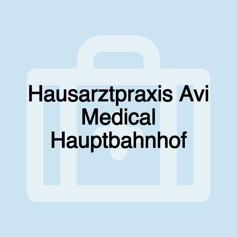 Hausarztpraxis Avi Medical Hauptbahnhof