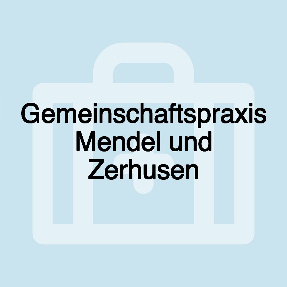 Gemeinschaftspraxis Mendel und Zerhusen