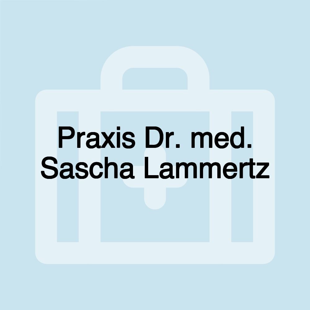 Praxis Dr. med. Sascha Lammertz