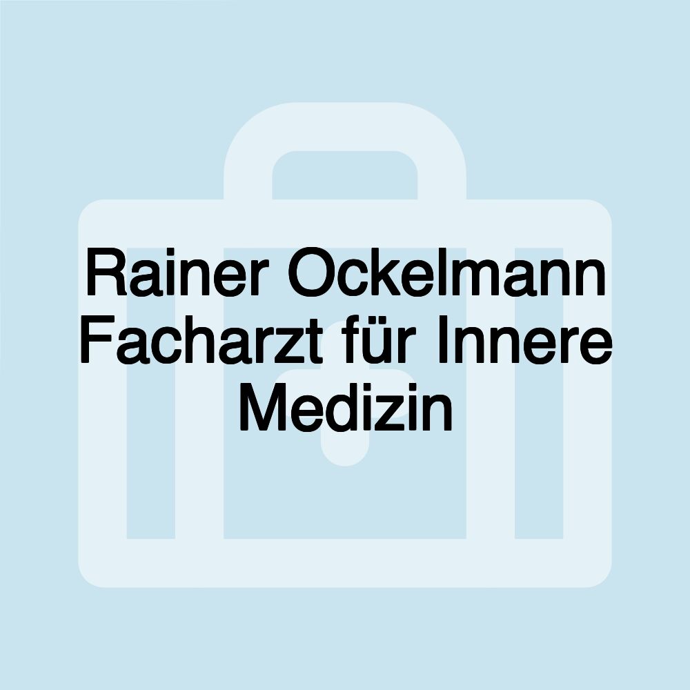 Rainer Ockelmann Facharzt für Innere Medizin
