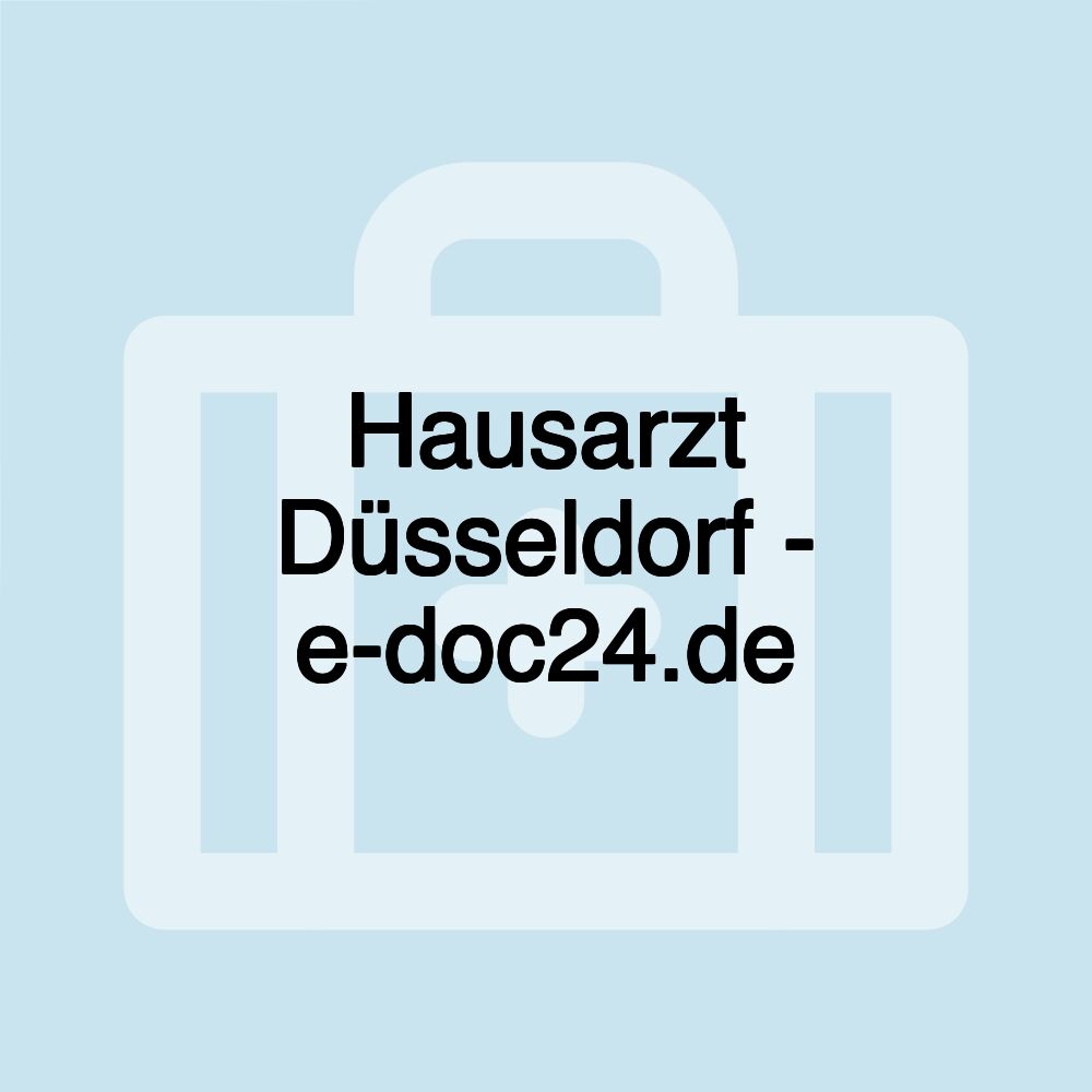 Hausarzt Düsseldorf - e-doc24.de