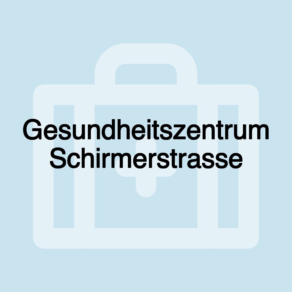 Gesundheitszentrum Schirmerstrasse
