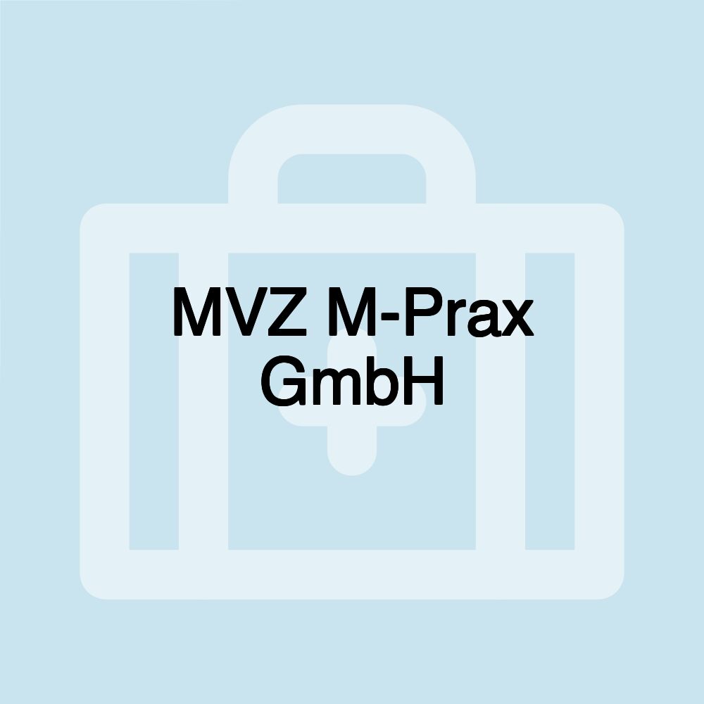 MVZ M-Prax GmbH