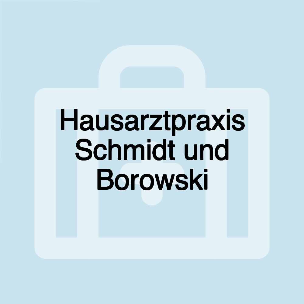 Hausarztpraxis Schmidt und Borowski