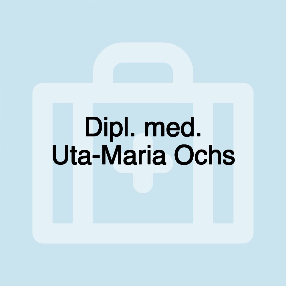 Dipl. med. Uta-Maria Ochs