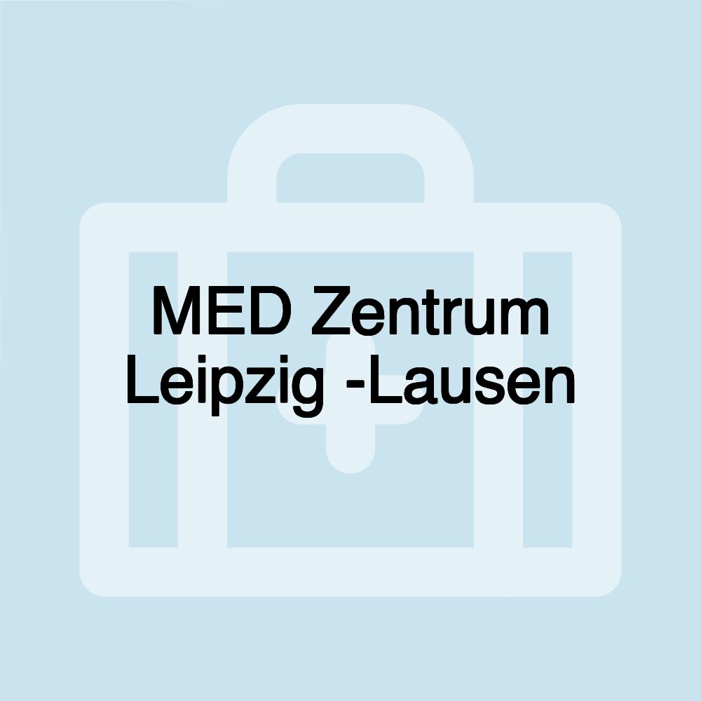 MED Zentrum Leipzig -Lausen
