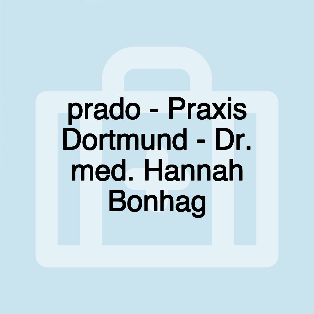 prado - Praxis Dortmund - Dr. med. Hannah Bonhag