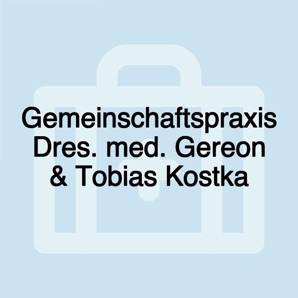 Gemeinschaftspraxis Dres. med. Gereon & Tobias Kostka