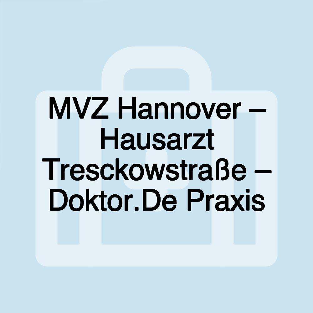 MVZ Hannover – Hausarzt Tresckowstraße – Doktor.De Praxis