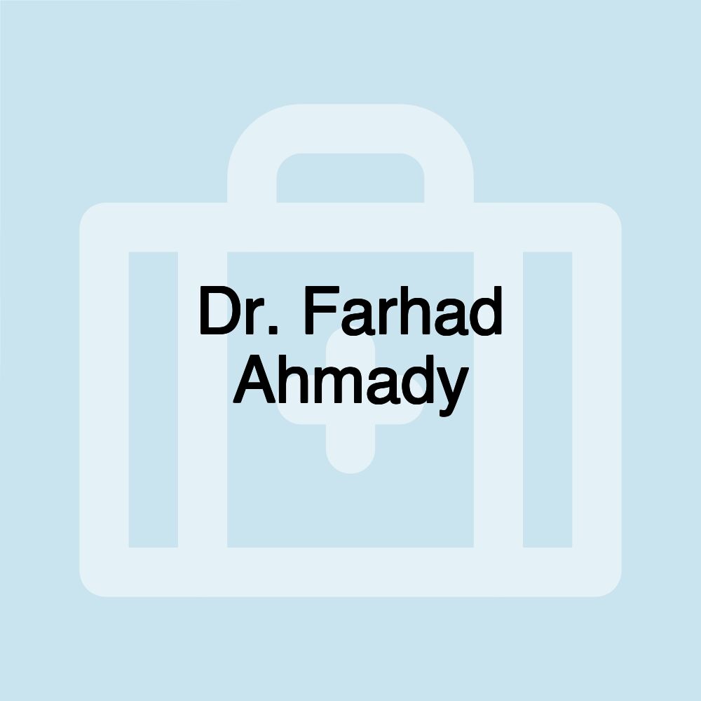 Dr. Farhad Ahmady