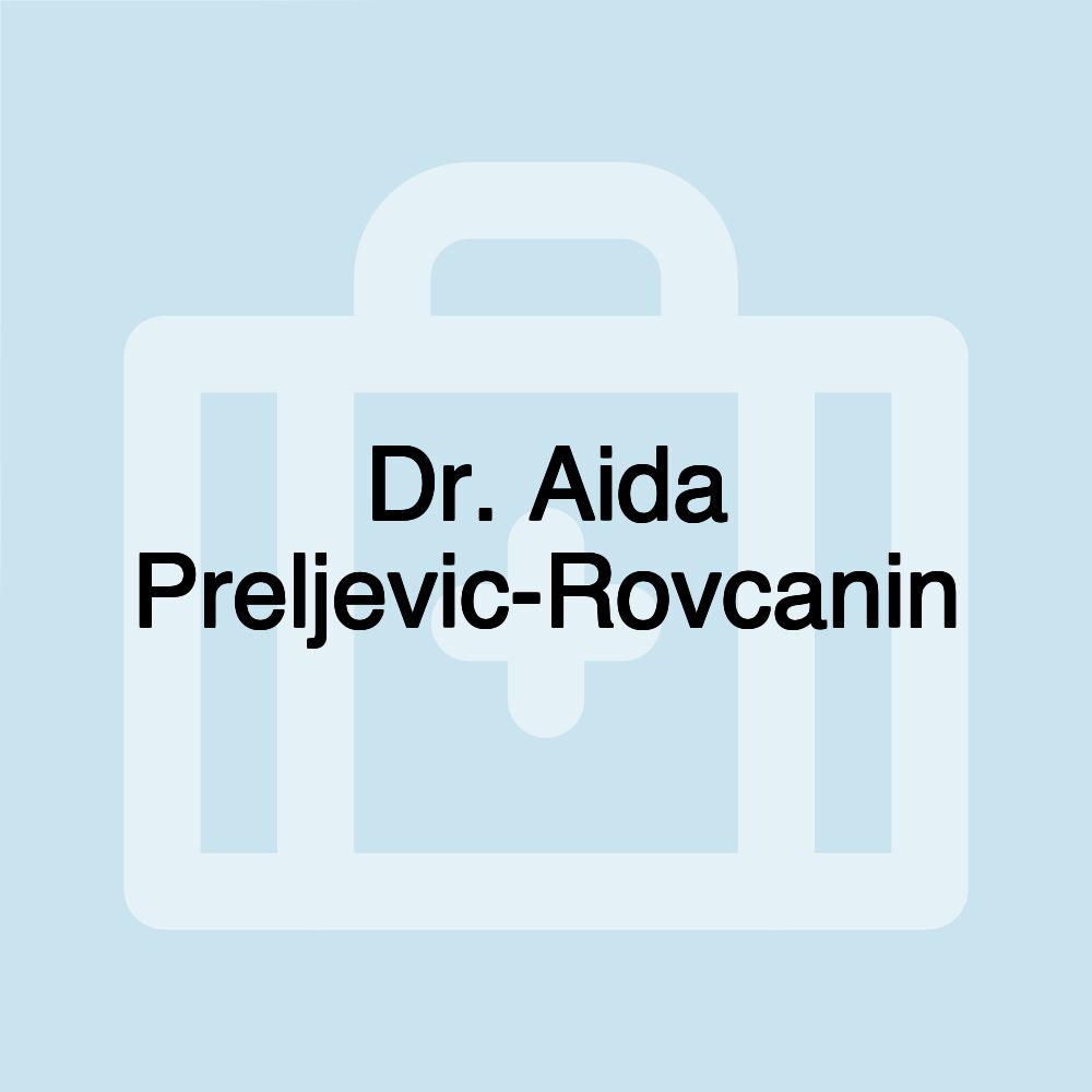 Dr. Aida Preljevic-Rovcanin