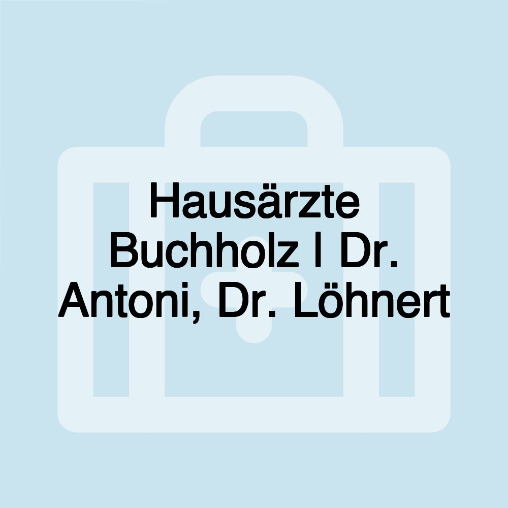 Hausärzte Buchholz | Dr. Antoni, Dr. Löhnert