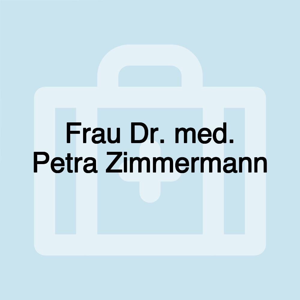 Frau Dr. med. Petra Zimmermann
