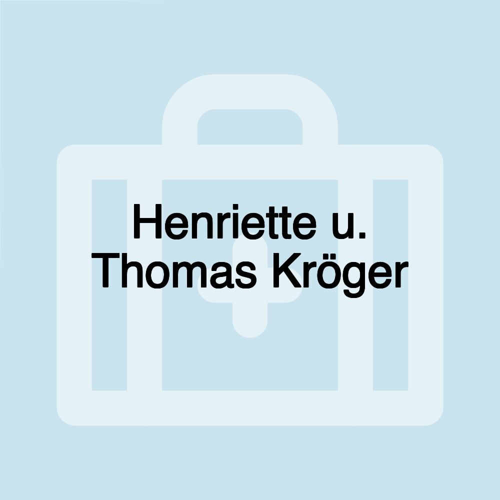 Henriette u. Thomas Kröger