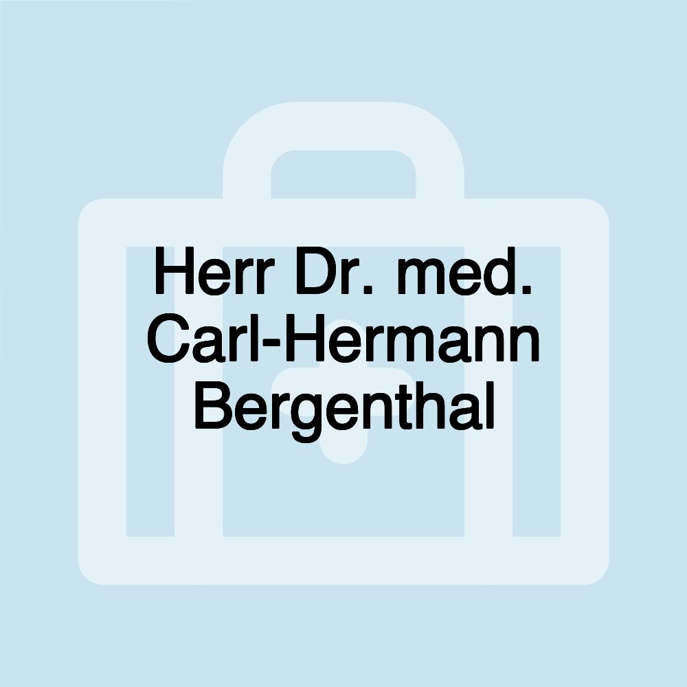 Herr Dr. med. Carl-Hermann Bergenthal