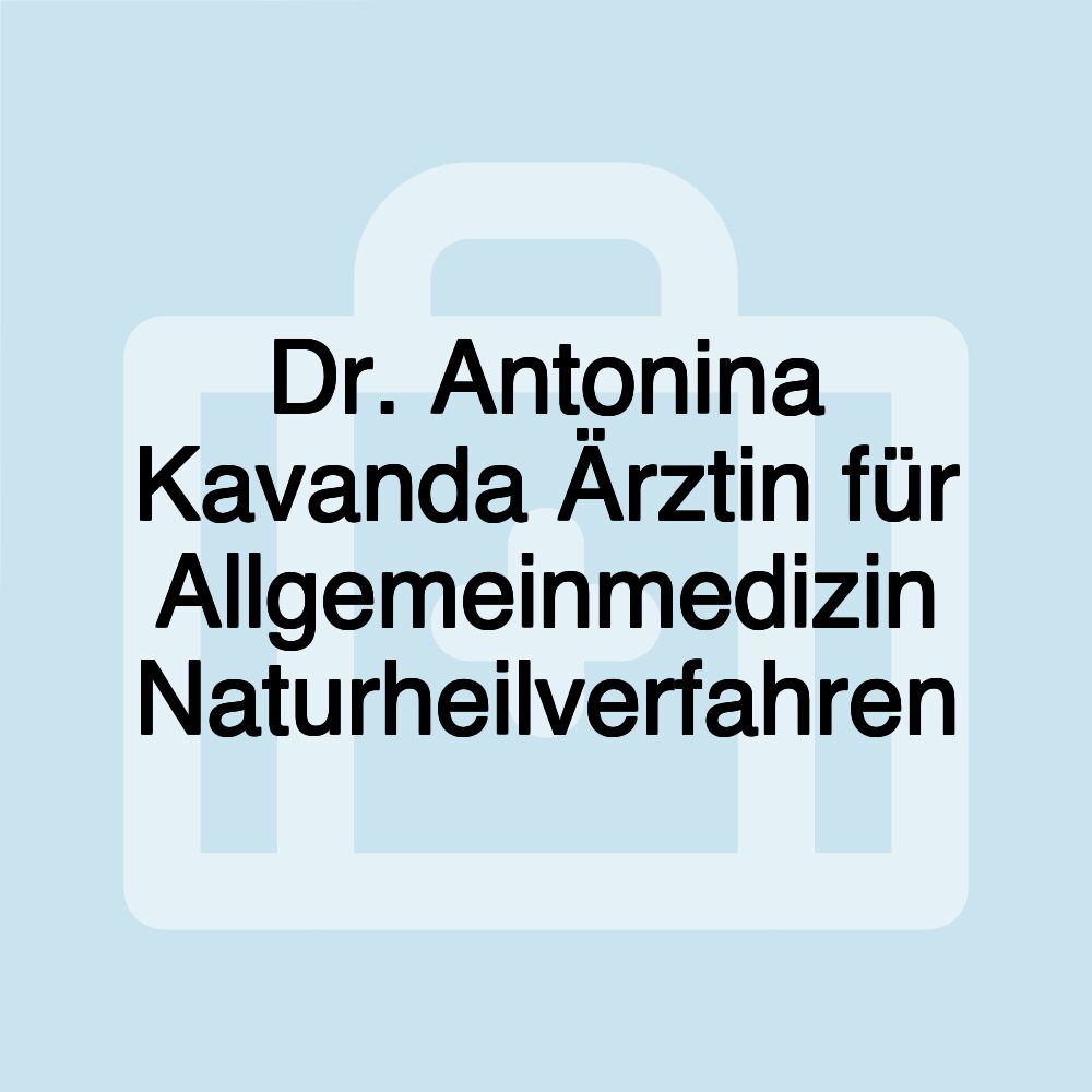 Dr. Antonina Kavanda Ärztin für Allgemeinmedizin Naturheilverfahren